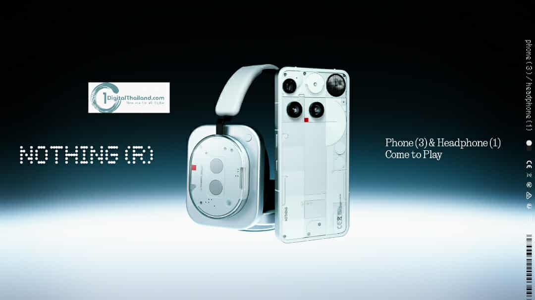 Nothing เปิดตัว Phone (3) สมาร์ตโฟนเรือธงสุดล้ำ พร้อม Headphone (1) หูฟังครอบหูรุ่นแรกของ Nothing ที่สุดนวัตกรรมดีไซน์เป็นเอกลักษณ์