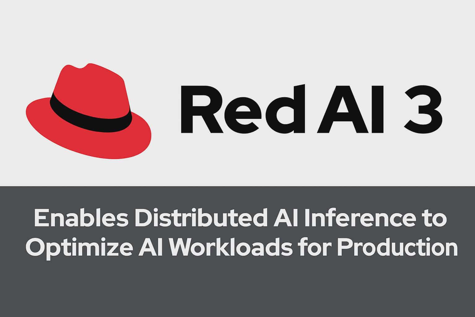 Red Hat AI 3 มอบศักยภาพ Distributed AI Inference เสริมแกร่งการนำ AI Workloads ไปใช้งานจริง