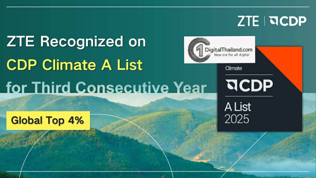 ZTE ได้รับการจัดอันดับใน CDP Climate A List ต่อเนื่องเป็นปีที่ 3 ติดอันดับ Top 4% ของบริษัทชั้นนำทั่วโลก