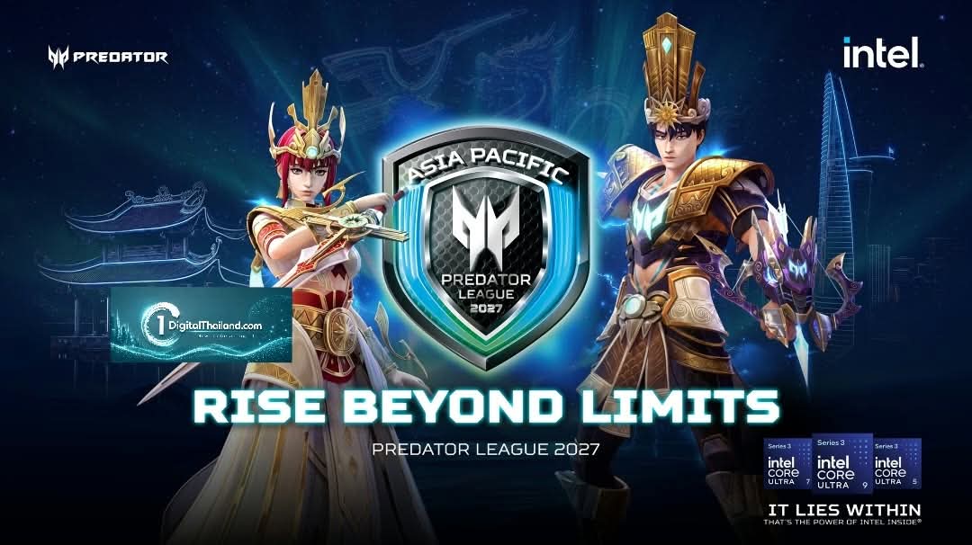 เอเซอร์ – อินเทล เปิดฉาก 'Asia Pacific Predator League 2027' เฟ้นหาสุดยอดทีมไทย ลุยศึกใหญ่ระดับภูมิภาค ชิงเงินรางวัลรวมกว่า 14 ล้านบาท